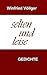 selten und leise: Gedichte (German Edition)