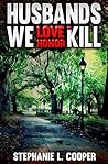 Husbands We Love, Honor, and Kill