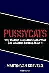 Pussycats: Why The Rest Keeps Beating The West, And What Can Be Done About It