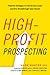High-Profit Prospecting by Mark   Hunter