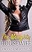 The Naughty Housewife by Amanda Martinez