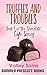 Truffles and Troubles (The ...