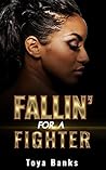 Fallin' For A Fighter (Fallin' For Love Book 1) Fallin' For A Fighter (Fallin' For Love Book 1)