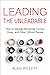 Leading the Unleadable: How...