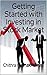 Getting Started with Investing in Stock Market