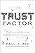 Trust Factor: The Science o...