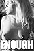 Enough - 40 (B&W Adult Picture Book)