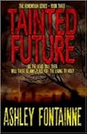 Tainted Future by Ashley Fontainne