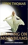 Dancing on Moonbeams: Jennie's Gifts Book 2 (Psychic Medium Series)