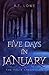 Five Days in January (The Felix Chronicles #2)