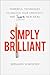 Simply Brilliant: Powerful Techniques to Unlock Your Creativity and Spark New Ideas