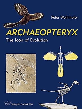 ARCHAEOPTERYX: The Icon of Evolution (Hardcover)
