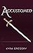 Accustomed (The Ascendant #2)