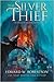 The Silver Thief (The Cycle of Galand #2)