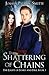 The Shattering of Chains (Light of Stars and Fire #1)
