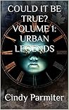 COULD IT BE TRUE? VOLUME 1: URBAN LEGENDS