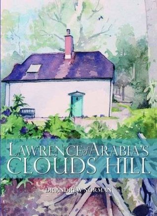 Lawrence of Arabia's Clouds Hill (Hardcover)