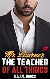 Mr. Learner: The Teacher of All Things Mr. Learner: The Teacher of All Things