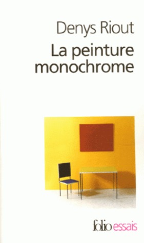 La peinture monochrome: Histoire et archéologie d'un genre