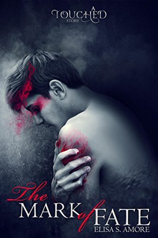 The Mark of Fate (Touched, #1.5)