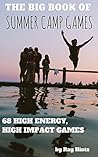 The Big Book of Summer Camp Games by Ray Hintz
