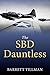 The SBD Dauntless: History’s Most-Effective Dive-Bomber