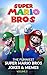 Super Mario Bros: The Funniest Super Mario Bros Jokes & Memes Volume 2