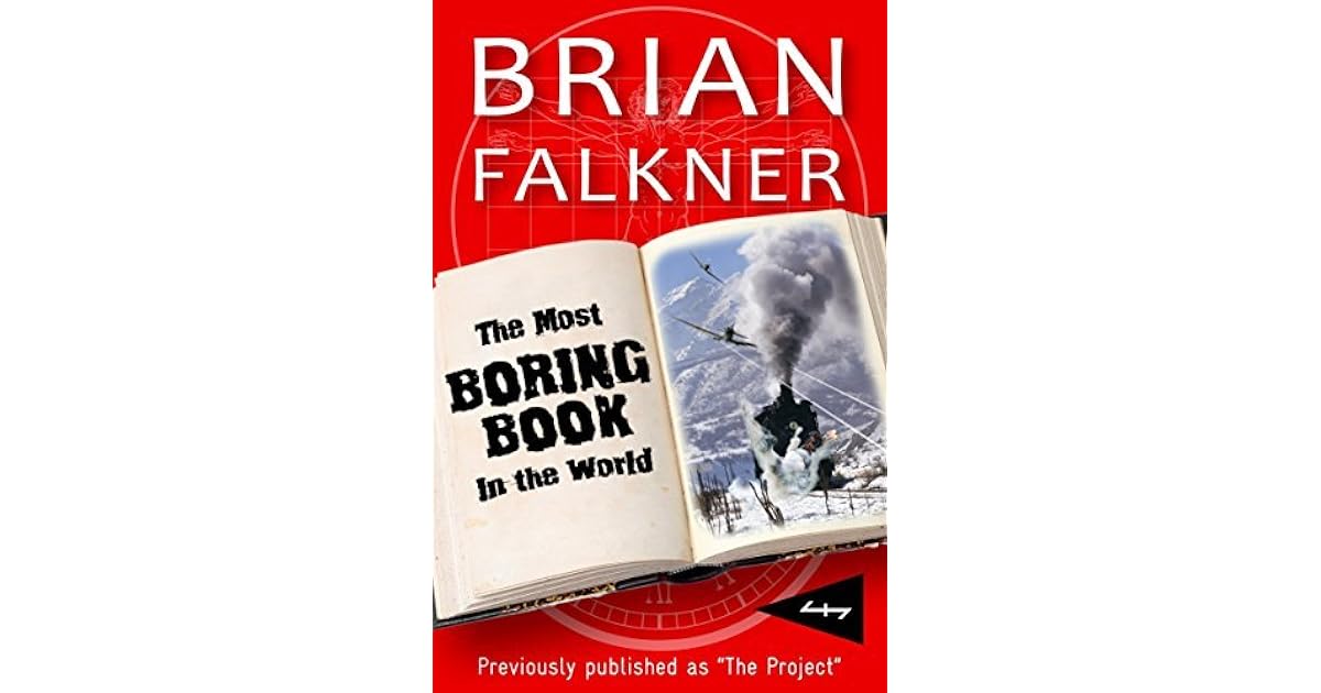 The Most Boring Book in the World by Brian Falkner