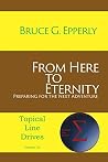 From Here to Eternity: Preparing for the Next Adventure (Topical Line Drives Book 22) From Here to Eternity: Preparing for the Next Adventure (Topical Line Drives Book 22)