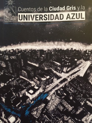 Cuentos de la Ciudad Gris y la Universidad Azul (Paperback)
