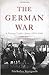 The German War: A Nation Under Arms, 1939-1945; Citizens and Soldiers
