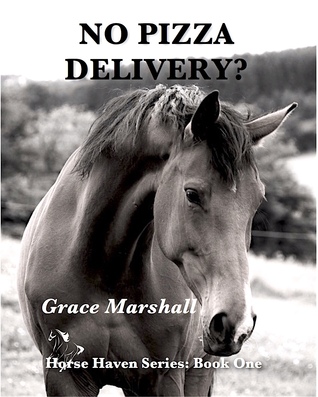 No Pizza Delivery? (Horse Haven, #1)