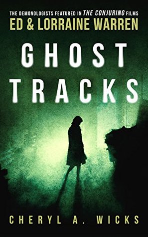 Ghost Tracks: Case Files of Ed & Lorraine Warren (Kindle Edition)