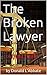The Broken Lawyer