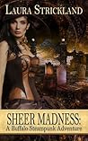 Sheer Madness by Laura Strickland