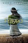 Frayed by Kara Terzis