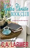 The Agatha Christie Book Club by C.A. Larmer