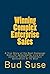 Winning Complex Enterprise Sales: A True Story of the Best Campaign Ever...for sales teams, civic and political leaders...Consensus Generation At Its Best