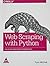 Web Scraping with Python: Collecting Data from the Modern Web