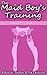 The Maid Boy's Training (Billionaire Femdom BDSM Chronicles Book 2)