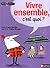 Vivre ensemble, c'est quoi ?