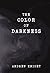 The Color of Darkness