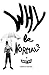 Why Be Normal?: Armed with two skirts and endless joints, two immigrants with an American experience set out to reach Los Angeles with three hundred dollars.