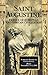 Saint Augustine: Father of European and African Civilization (Statecraft)