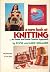 A New Look at Knitting...an Easier and More Creative Approach