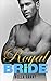 Royal Bride (Royal Billionaires #2)
