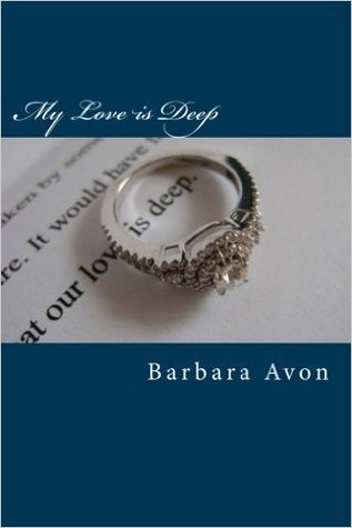 My Love is Deep (My Love is Deep, #1)
