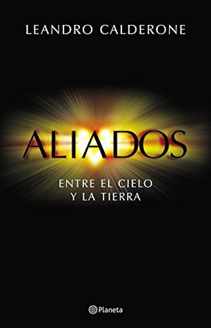Aliados. Entre el cielo y la tierra (Spanish Edition)