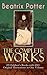 The Complete Works of Beatrix Potter by Beatrix Potter