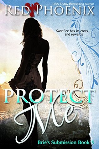 Protect Me (Brie's Submission, #5)